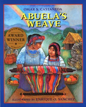 Front cover for Abuela's Weave by Omar S. Castañeda and Enrique O. Sanchez