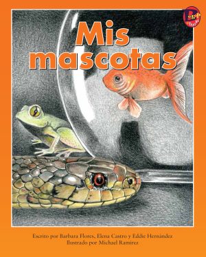 Front cover for Mis mascotas by Elena Castro; Barbara Flores; Eddie Hernandez and Michael Ramirez; Mary Ramírez-Greene