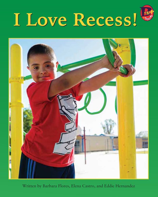 Front cover for I Love Recess! by Elena Castro; Barbara Flores; Eddie Hernandez