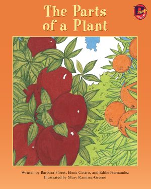 Front cover for The Parts of a Plant by Barbara Flores; Elena Castro; Eddie Hernández and Michael Ramirez; Mary Ramírez-Greene