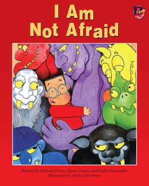 Front cover for I Am Not Afraid by Elena Castro; Barbara Flores; Eddie Hernandez and Michael Ramirez