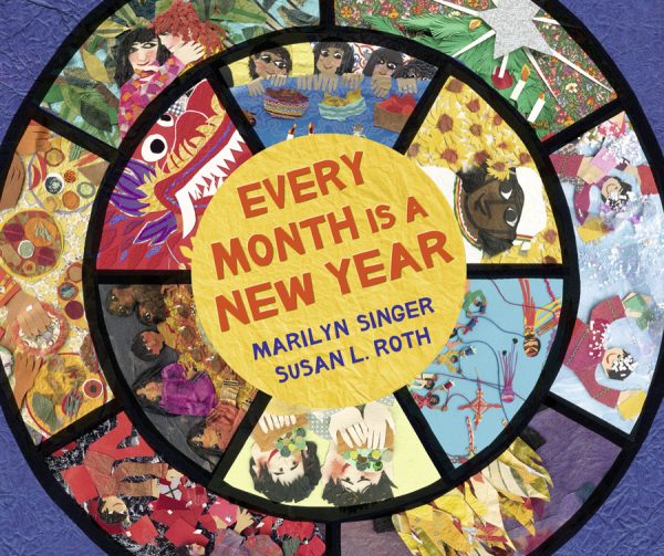 Front cover for Every Month Is a New Year by Marilyn Singer and Susan L. Roth