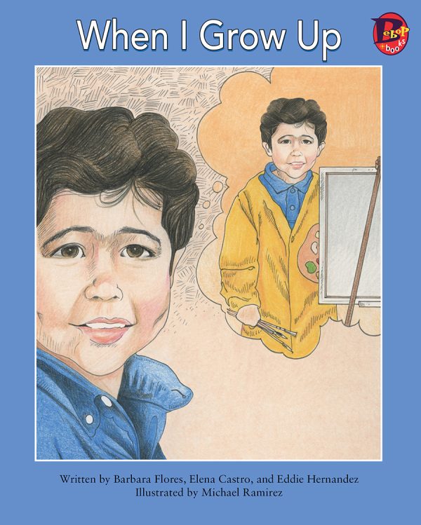 Front cover for When I Grow Up by Barbara Flores; Elena Castro; Eddie Hernández and Michael Ramirez