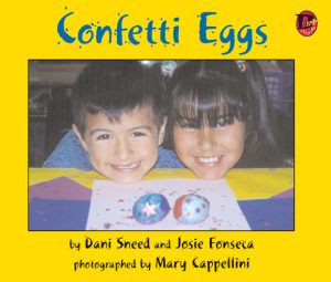 Front cover for Confetti Eggs by Dani Sneed; Josie Fonseca and Mary Cappellini