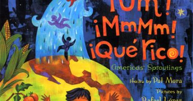 Front cover for Yum! ¡Mmmm! ¡Qué Rico! Americas' Sproutings by Pat Mora and Rafael Lopez