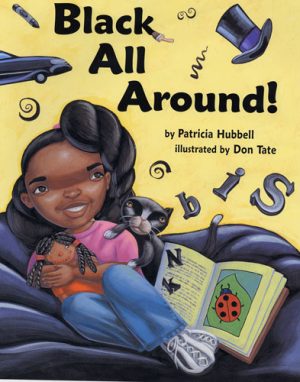 Front cover for Black All Around by Patricia Hubbell and Don Tate