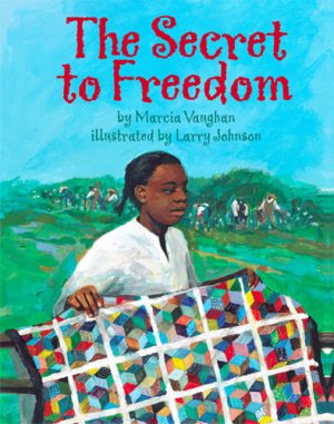 Front cover for The Secret to Freedom by Marcia Vaughan Crews and Larry Johnson