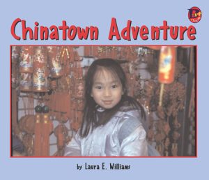 Front cover for Chinatown Adventure by Laura Williams and Laura E. Williams