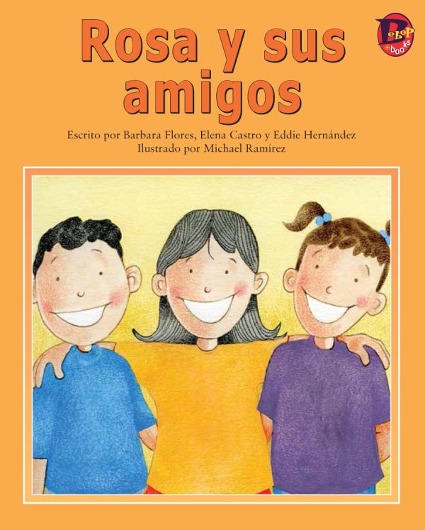 Front cover for Rosa y sus amigos by Elena Castro; Barbara Flores; Eddie Hernandez and Michael Ramirez