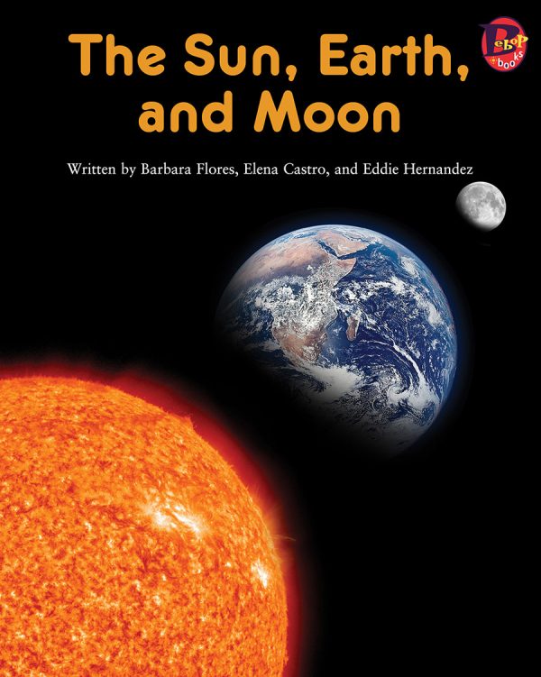 Front cover for The Sun, Earth, and Moon by Barbara Flores; Elena Castro; Eddie Hernández