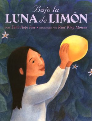 Front cover for Bajo la luna de limón by Edith Hope Fine and René King Moreno