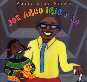 Front cover for Joe Arco Iris y yo by Maria Diaz Strom and Maria Diaz Strom