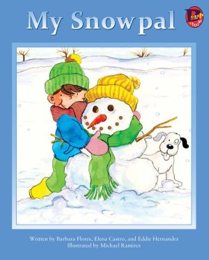 Front cover for My Snowpal by Elena Castro; Barbara Flores; Eddie Hernandez and Michael Ramirez