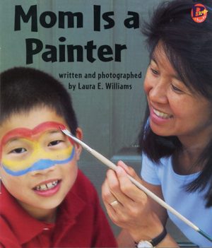 Front cover for Mom is a Painter by Laura Williams and Laura E. Williams