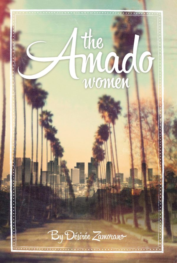 Front cover for The Amado Women by Désirée Zamorano