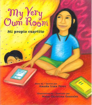 Front cover for My Very Own Room / Mi propio cuartito by Amada Irma Perez and Maya Gonzalez