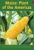 Maize: Plant of the Americas