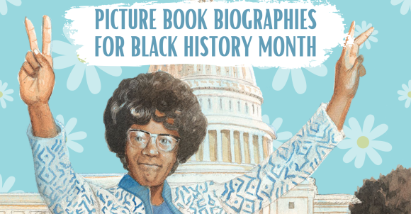 Picture Book Biographies for Black History Month